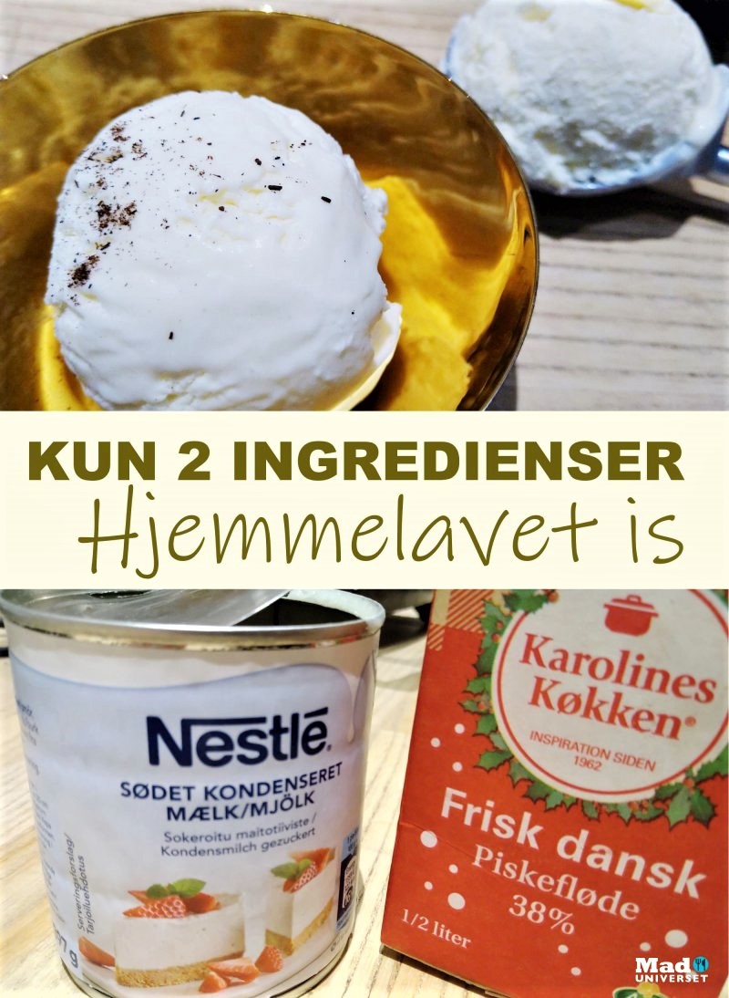 Tilbud gennembore Bekostning Hjemmelavet is - af KUN to ingredienser - Lækker Opskrift - Maduniverset.dk